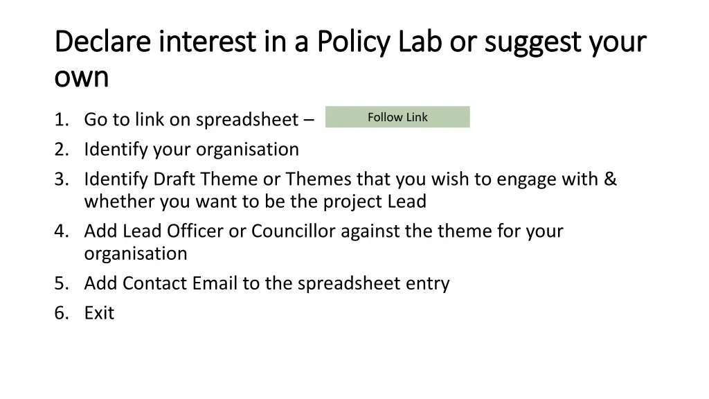 declare interest in a policy lab or suggest your