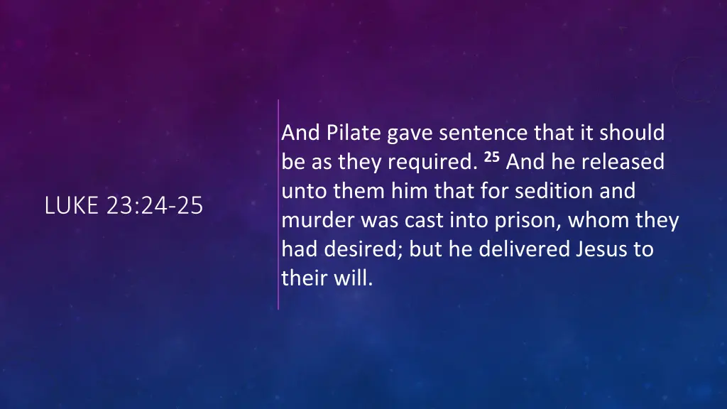 and pilate gave sentence that it should