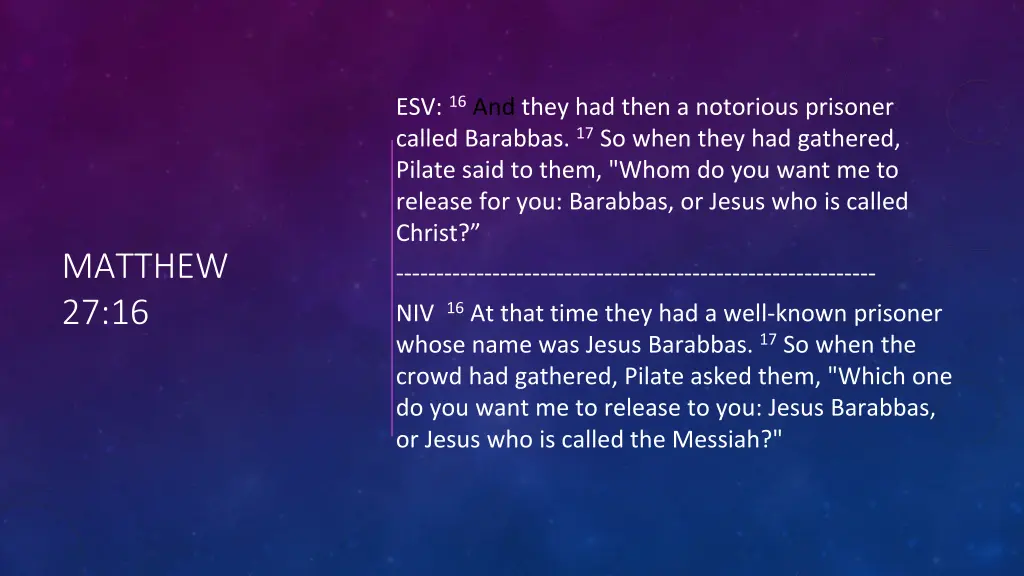 esv 16 and they had then a notorious prisoner