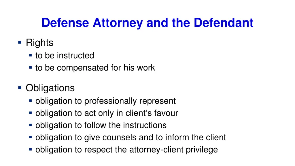 defense attorney and the defendant