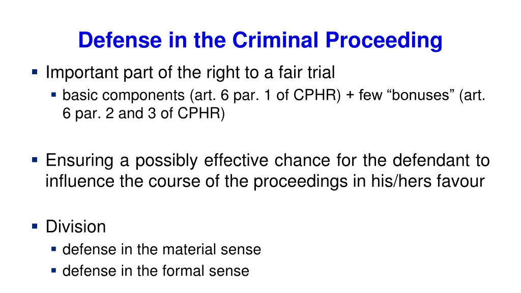 defense in the criminal proceeding