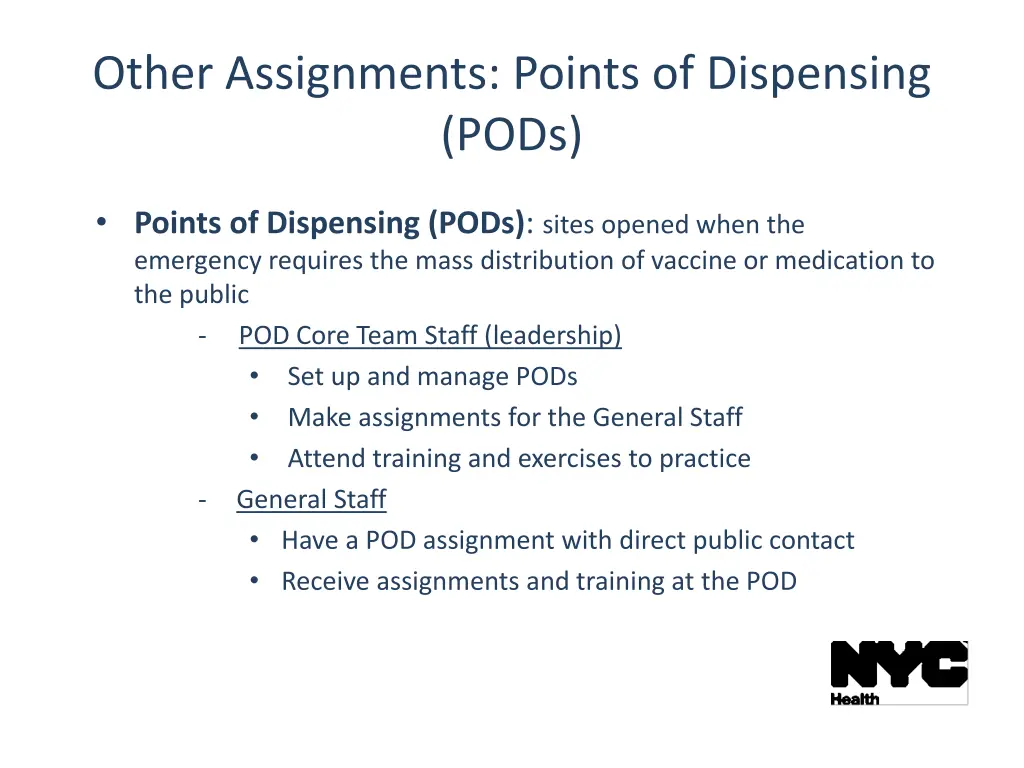 other assignments points of dispensing pods