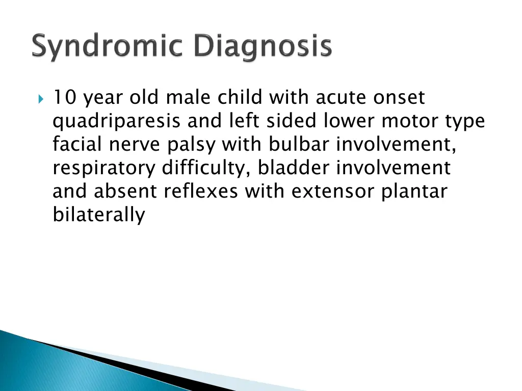 10 year old male child with acute onset