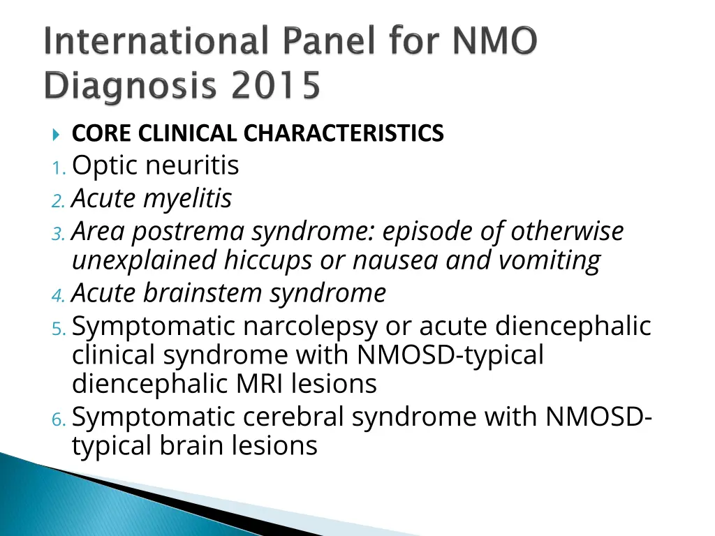 core clinical characteristics 1 optic neuritis