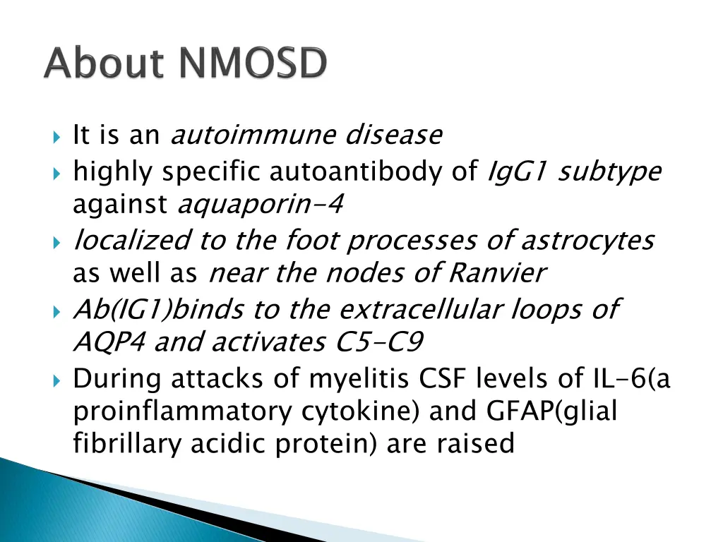 it is an autoimmune disease highly specific