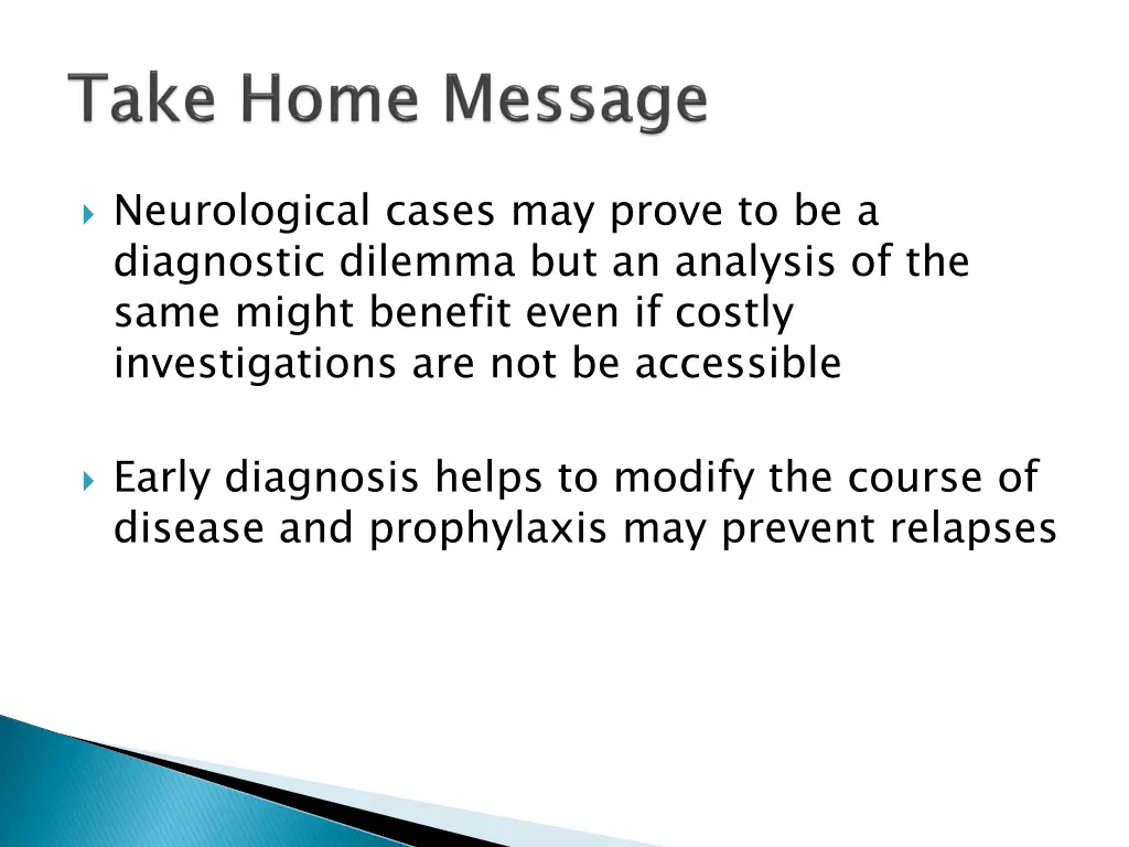 neurological cases may prove to be a diagnostic