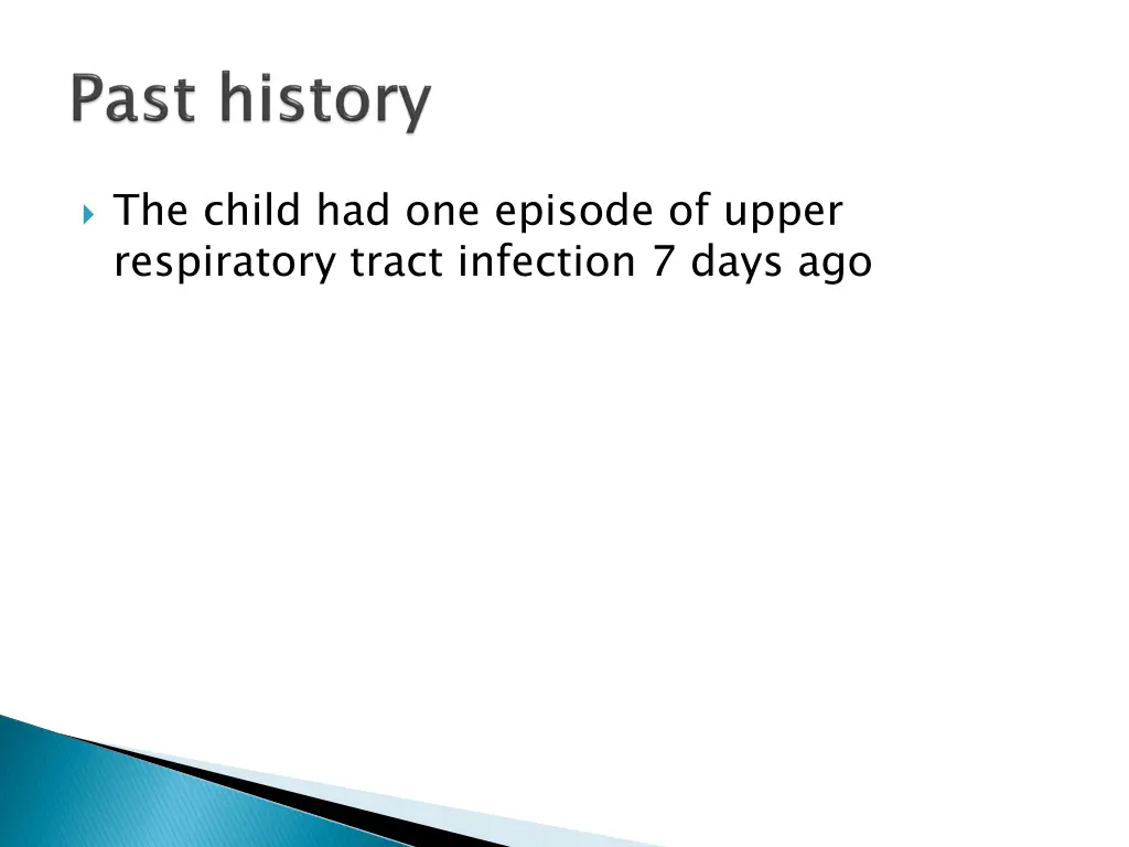 the child had one episode of upper respiratory