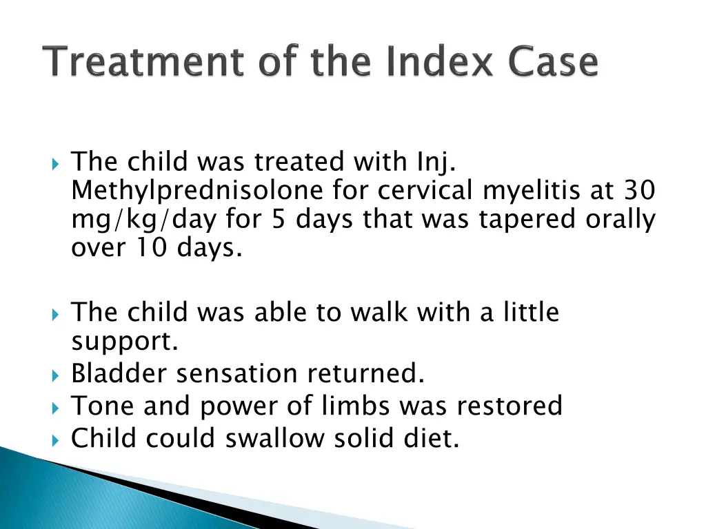 the child was treated with inj methylprednisolone