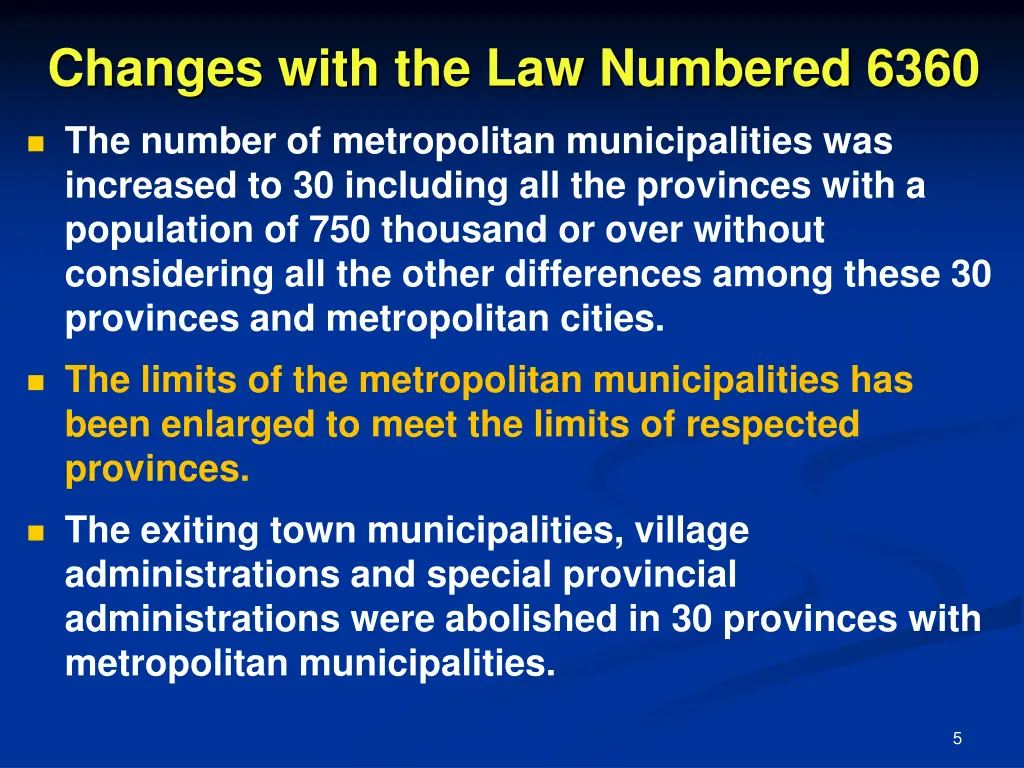 changes with the law numbered 6360