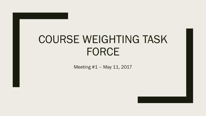 course weighting task force