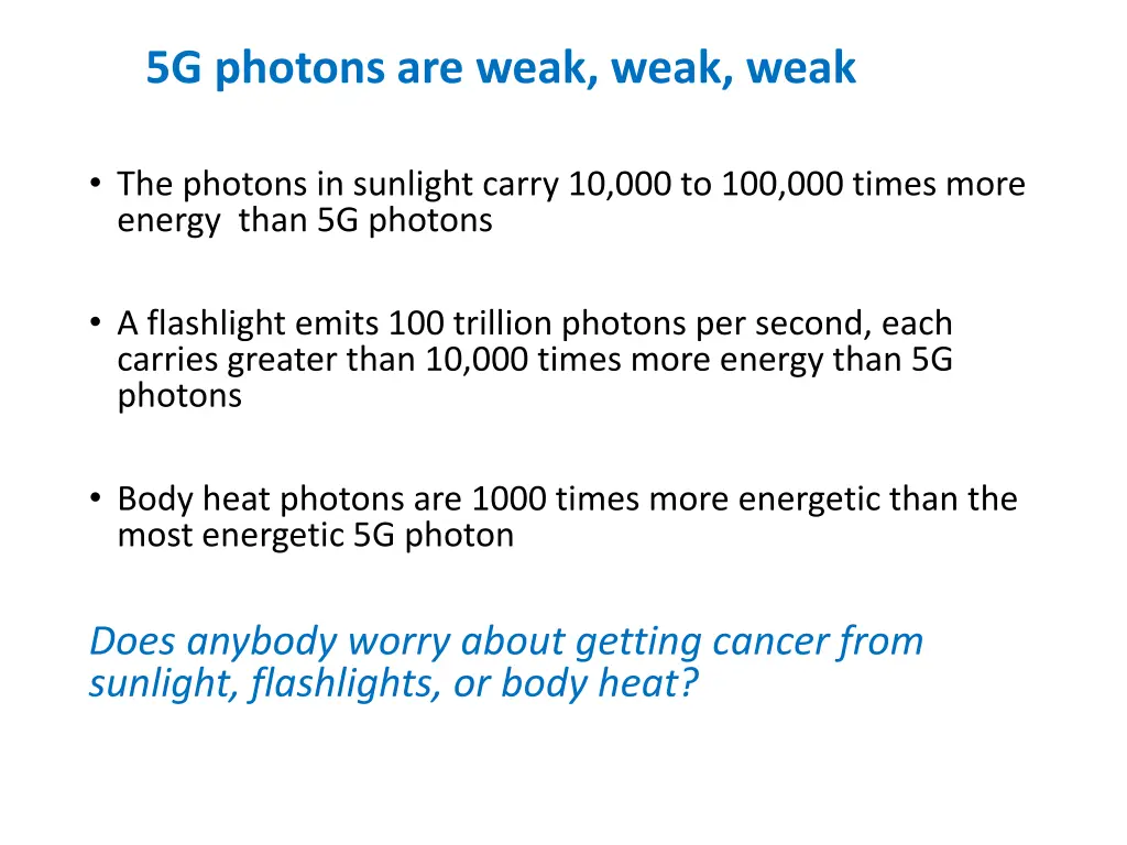 5g photons are weak weak weak