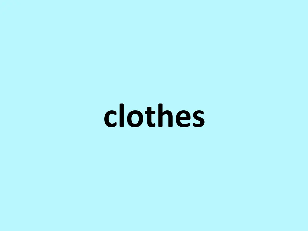 clothes