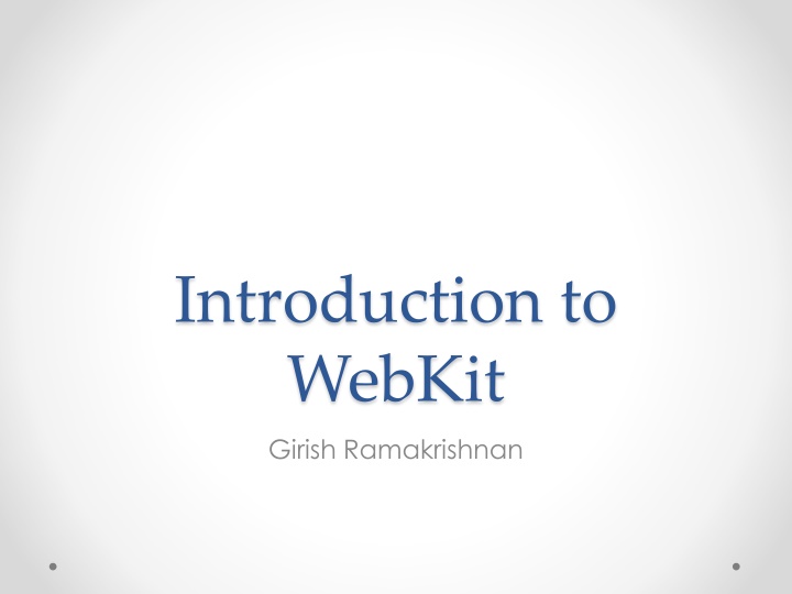 introduction to webkit girish ramakrishnan