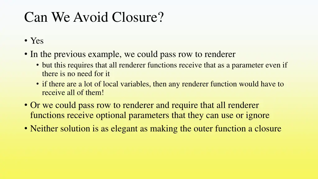 can we avoid closure