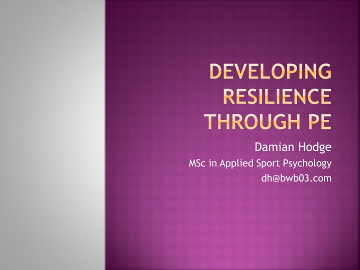 developing resilience through pe damian hodge