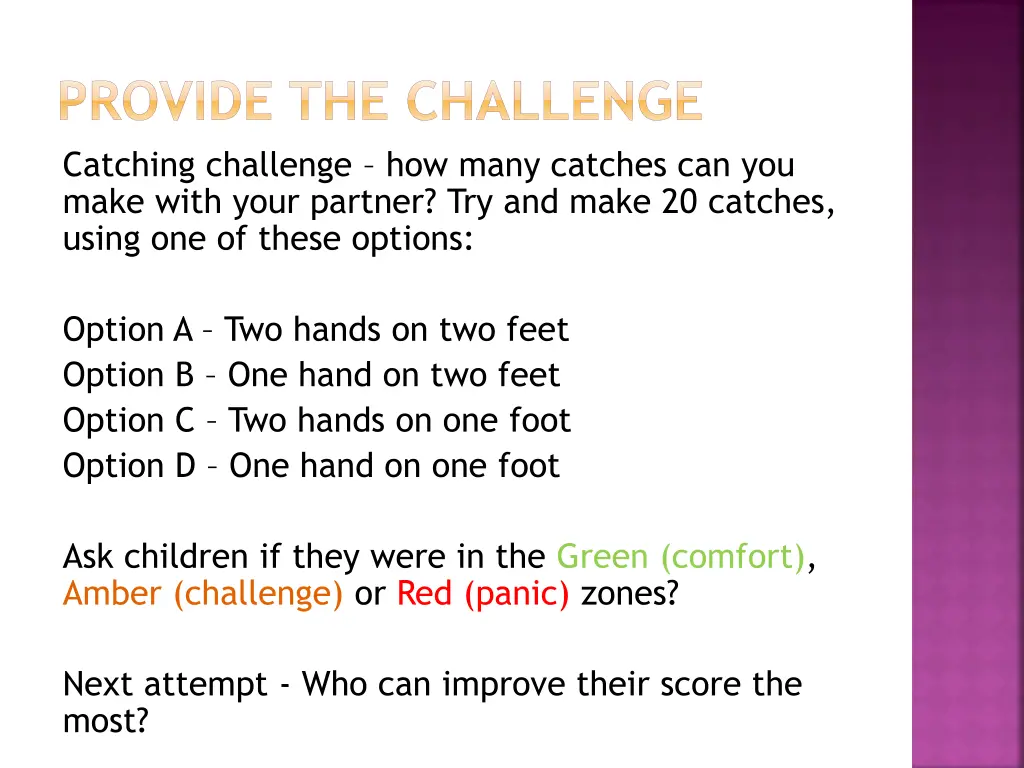 provide the challenge catching challenge how many