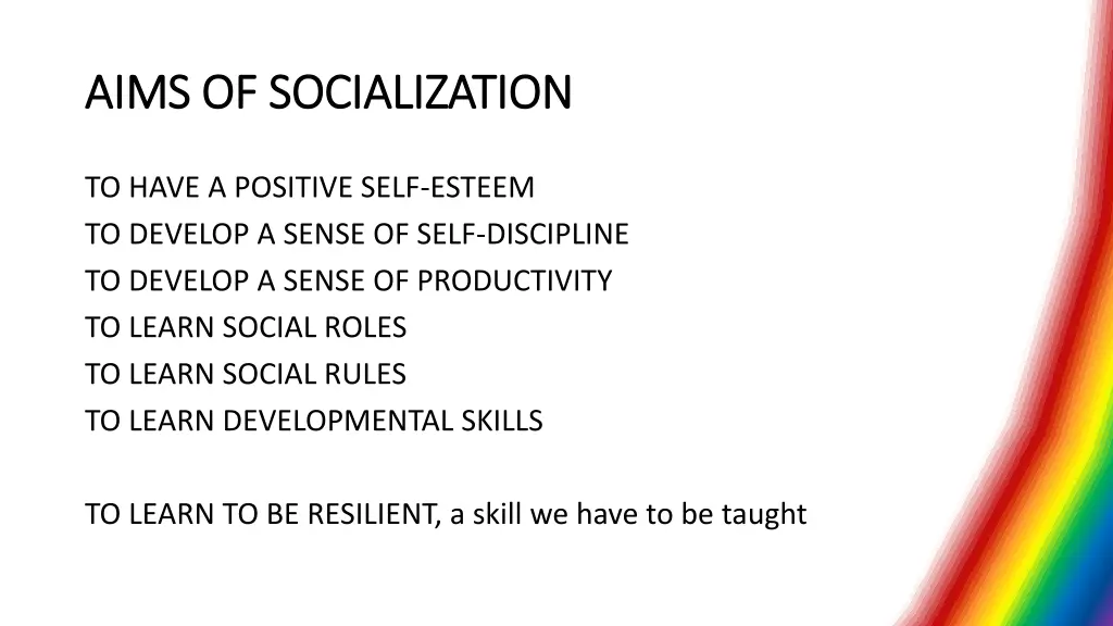 aims of socialization aims of socialization 1