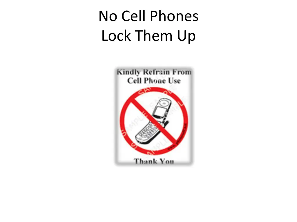 no cell phones lock them up