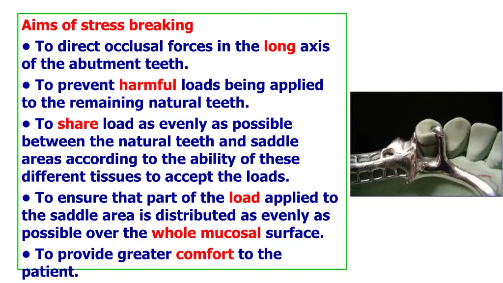 aims of stress breaking to direct occlusal forces