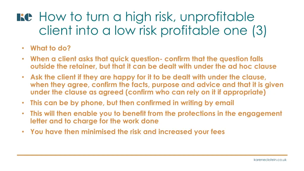 how to turn a high risk unprofitable client into 2