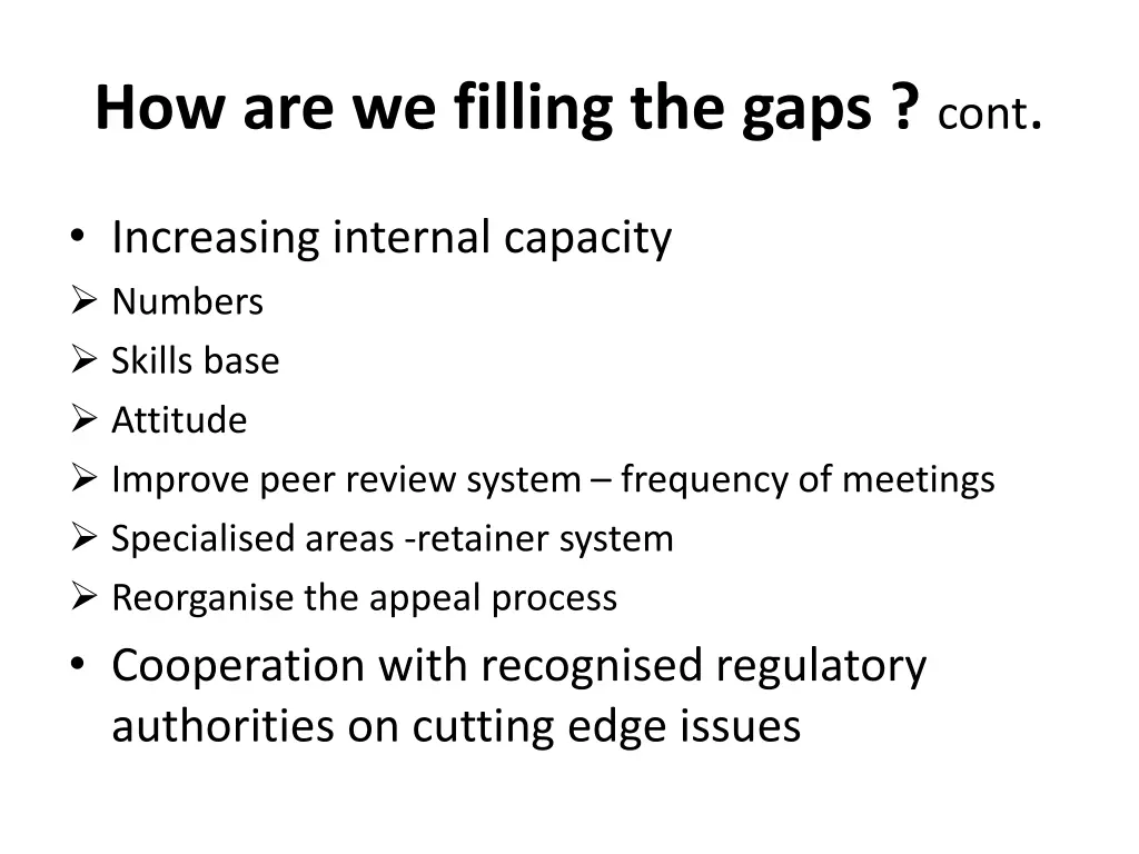 how are we filling the gaps cont