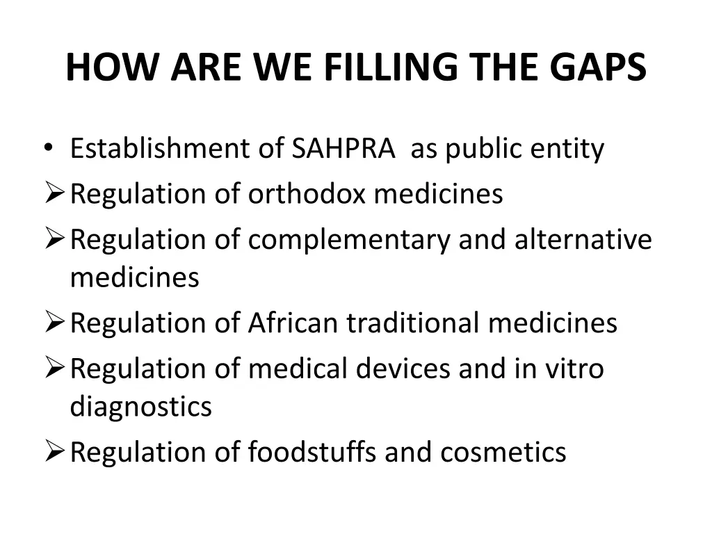 how are we filling the gaps