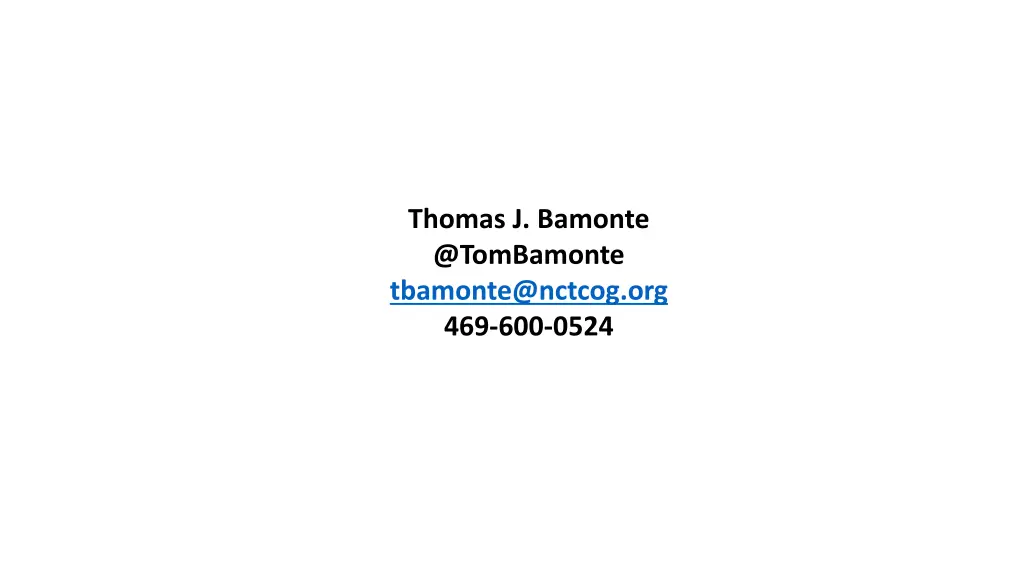 thomas j bamonte @tombamonte tbamonte@nctcog