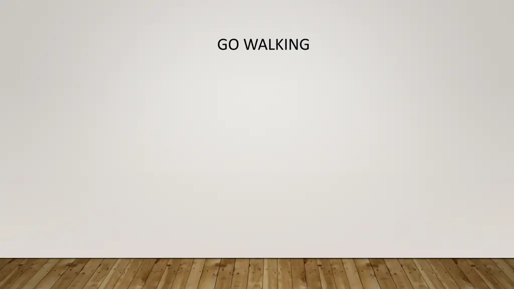 go walking