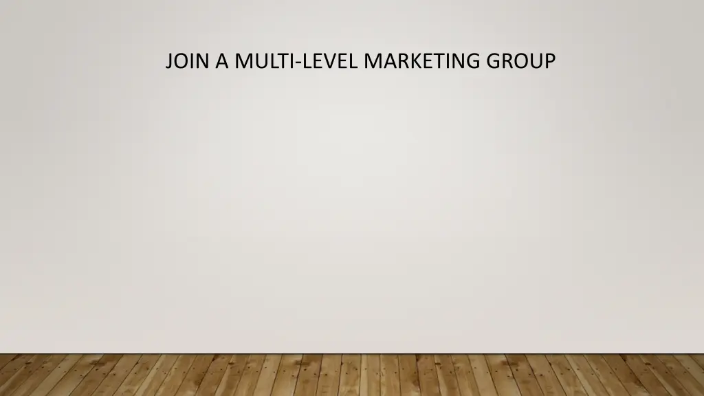 join a multi level marketing group