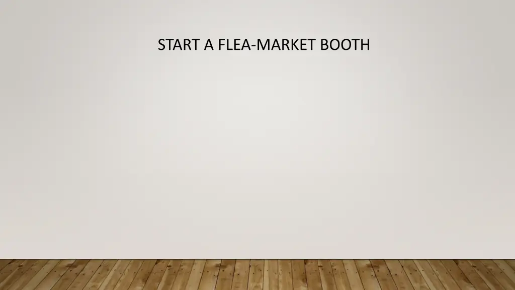 start a flea market booth