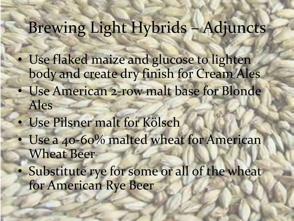 brewing light hybrids adjuncts