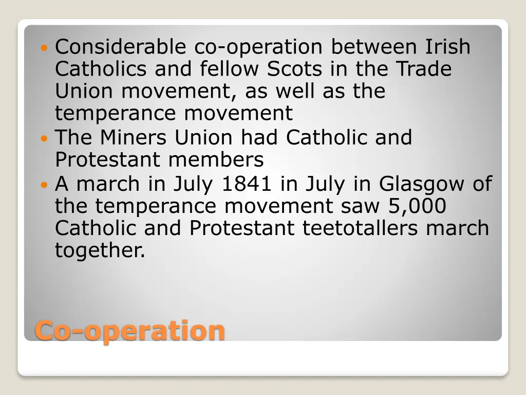 considerable co operation between irish catholics