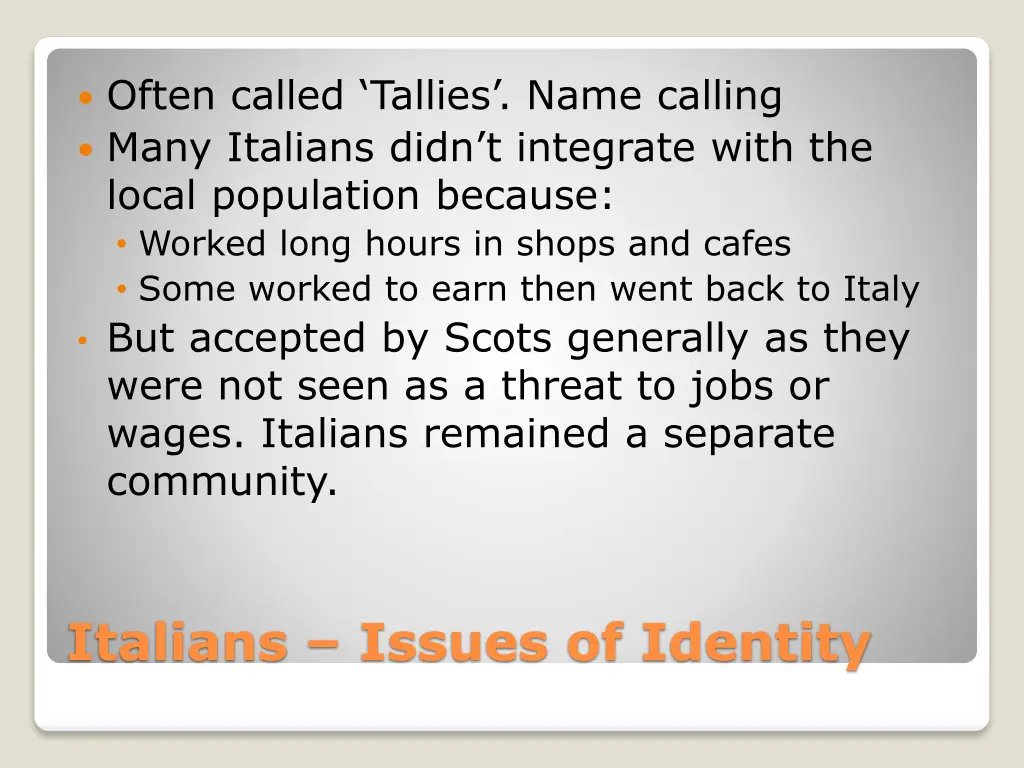 often called tallies name calling many italians