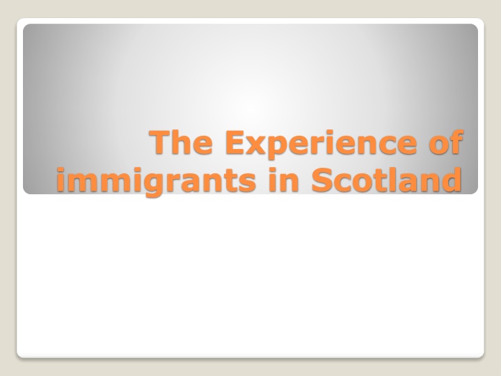 the experience of immigrants in scotland