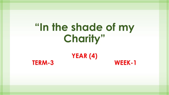 in the shade of my charity