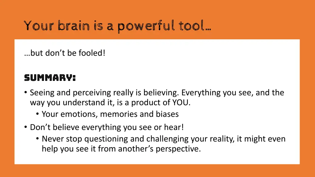 your brain is a powerful tool