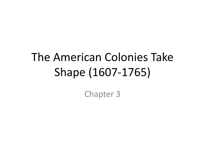 the american colonies take shape 1607 1765