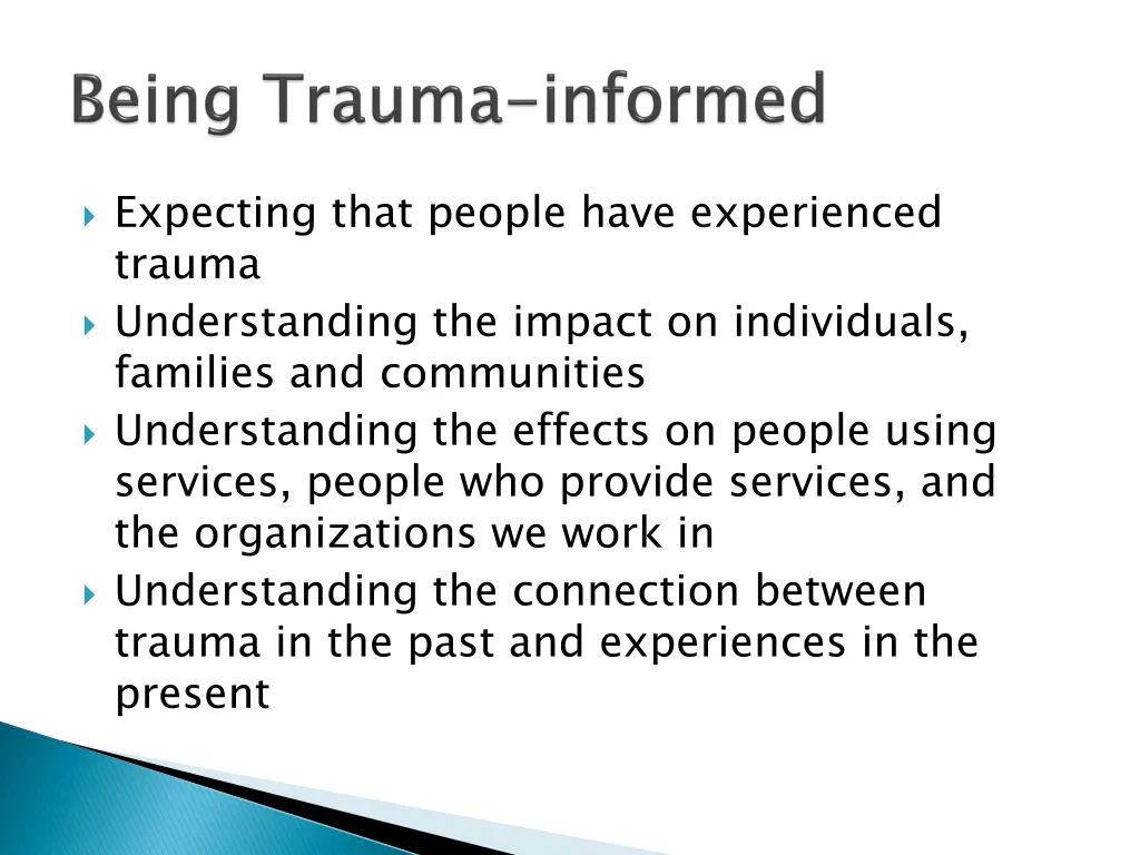 expecting that people have experienced trauma