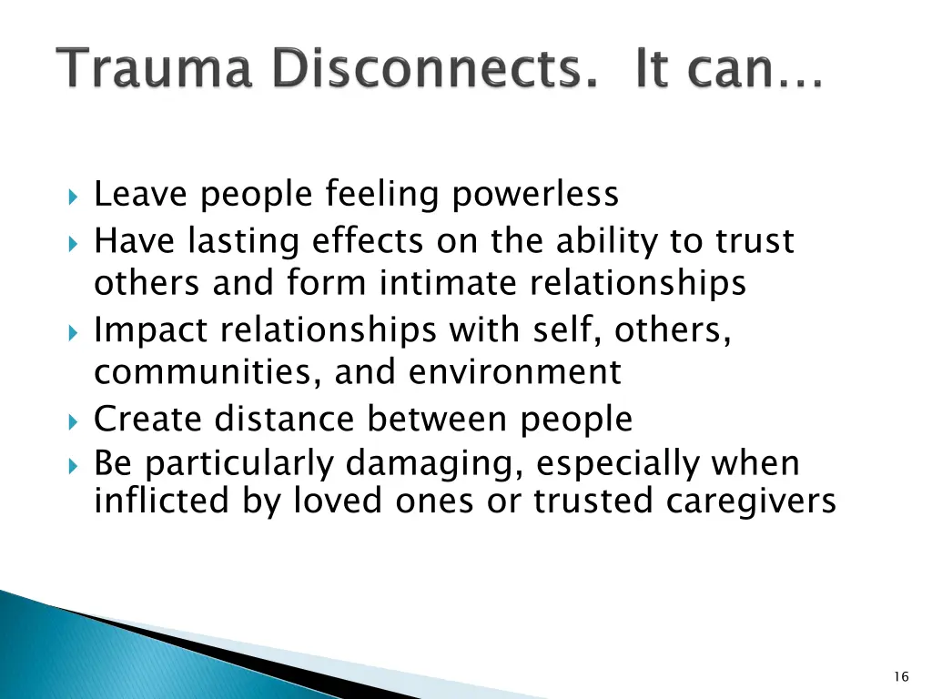 leave people feeling powerless have lasting