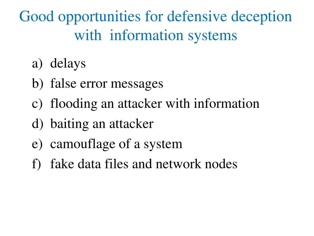 good opportunities for defensive deception with