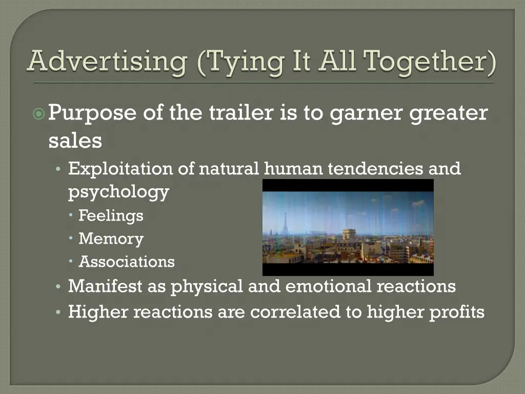 purpose of the trailer is to garner greater sales