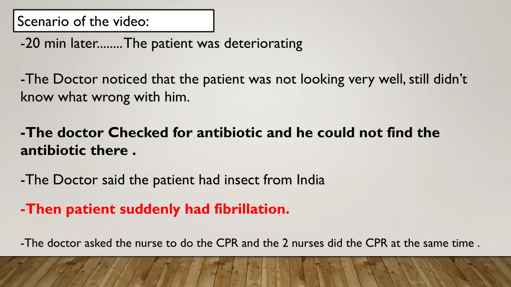 scenario of the video 20 min later the patient