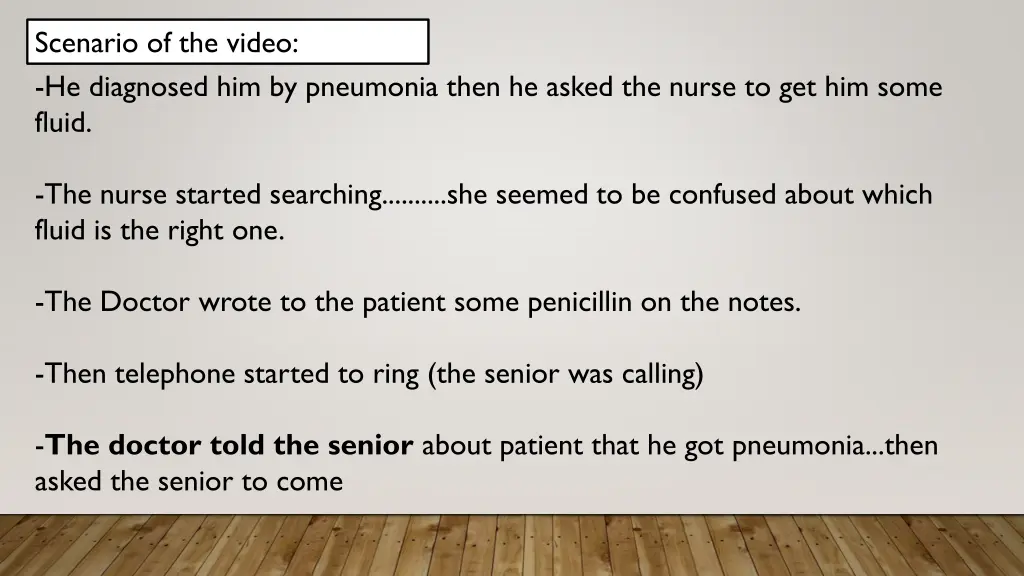 scenario of the video he diagnosed