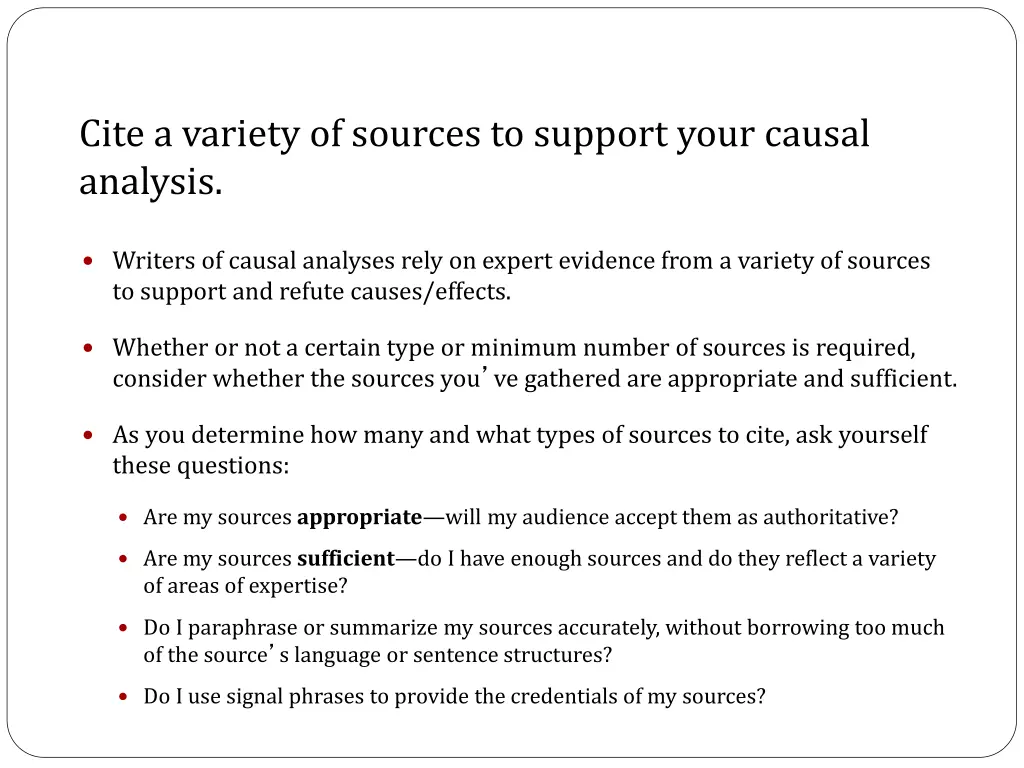 cite a variety of sources to support your causal