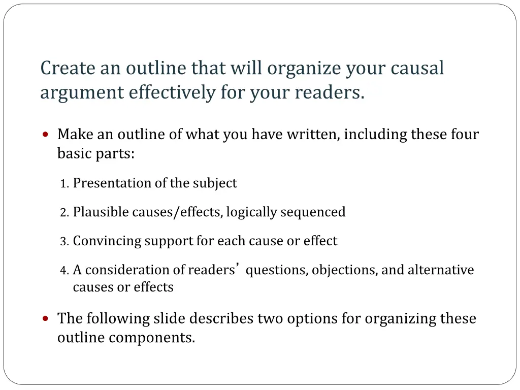 create an outline that will organize your causal