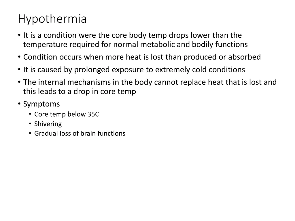 hypothermia it is a condition were the core body