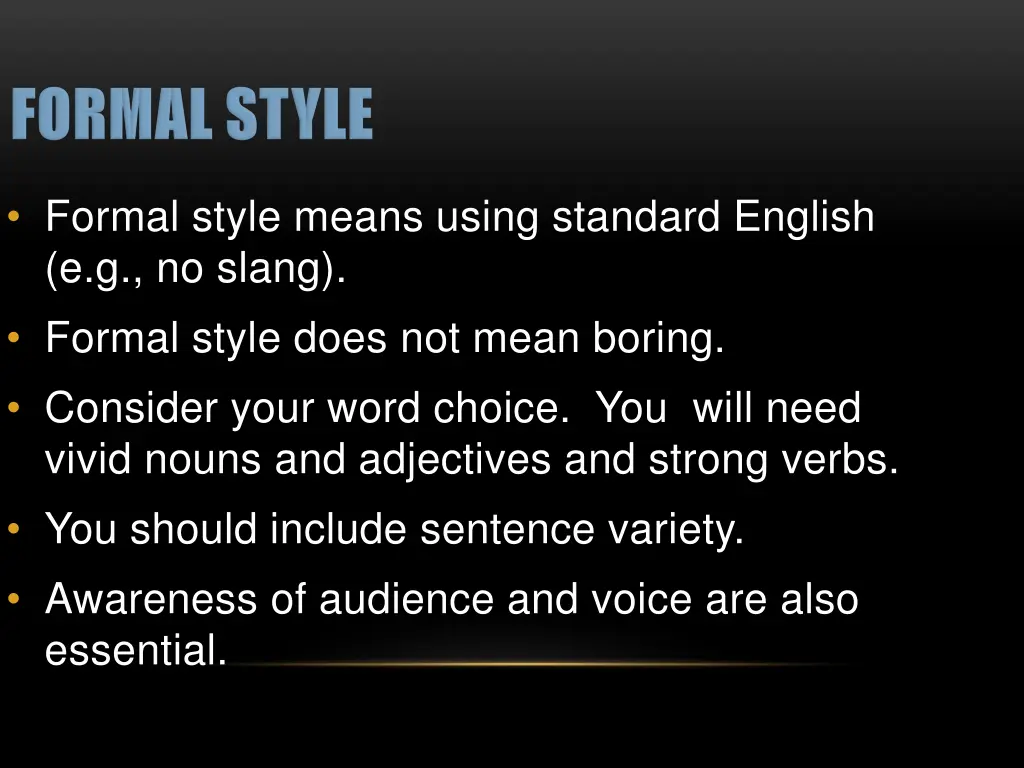 formal style means using standard english