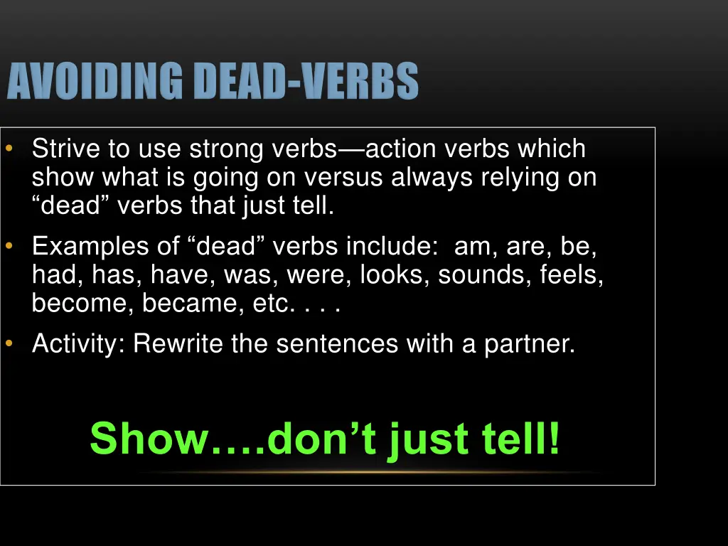 strive to use strong verbs action verbs which