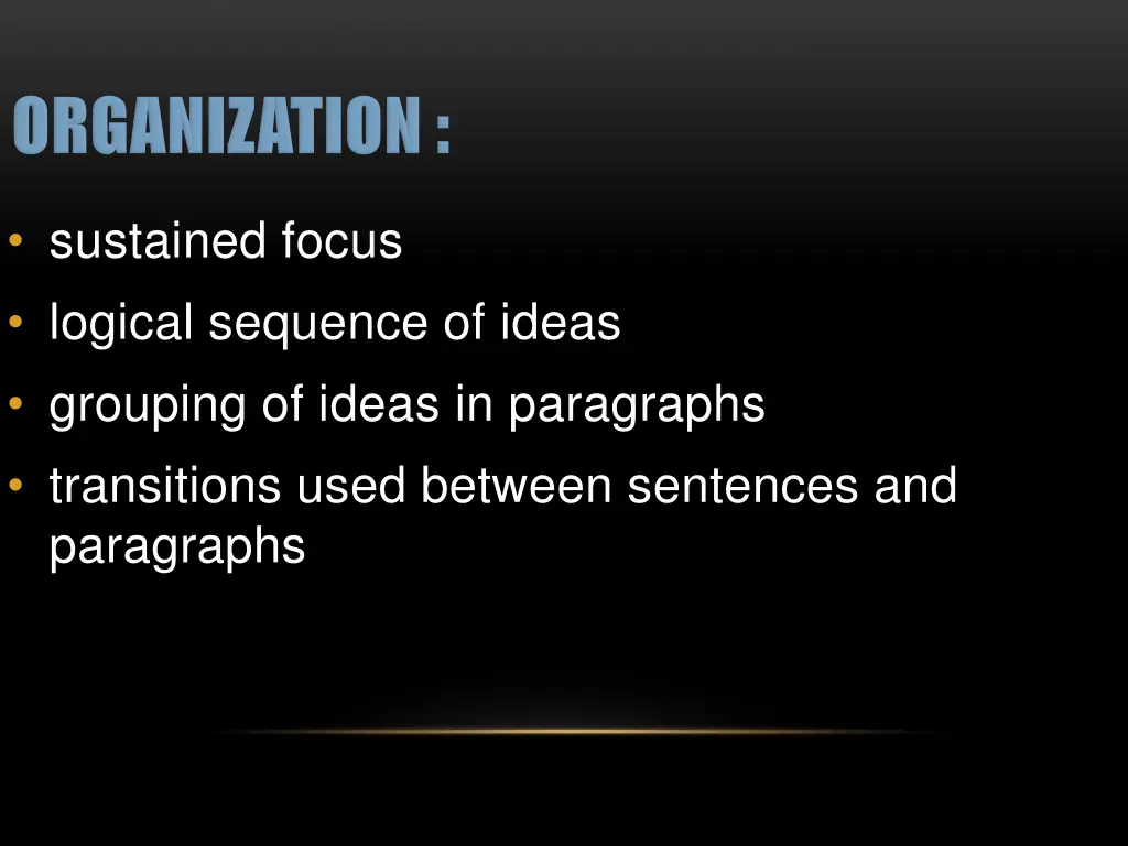 sustained focus logical sequence of ideas