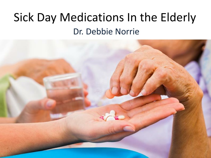 sick day medications in the elderly dr debbie